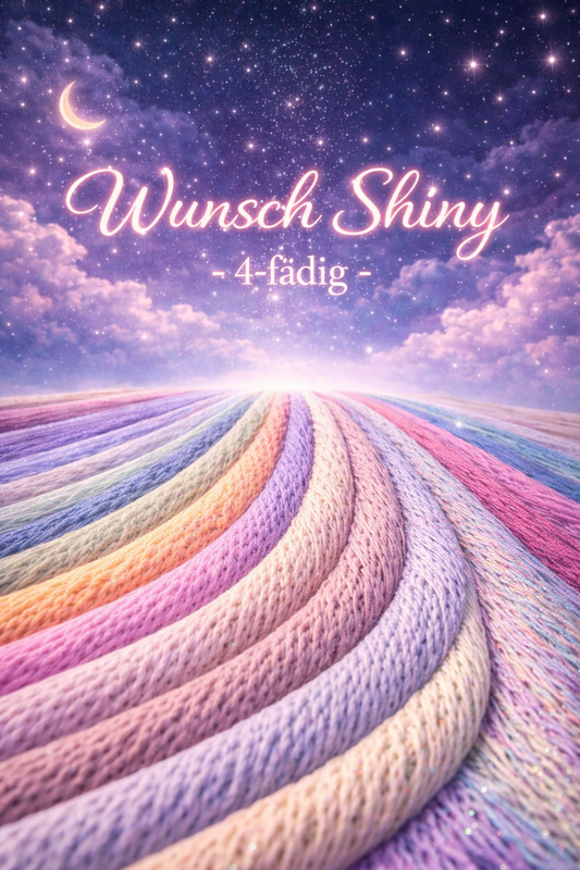 Wunsch Shiny 4 fädig